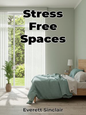 cover image of Stress Free Spaces